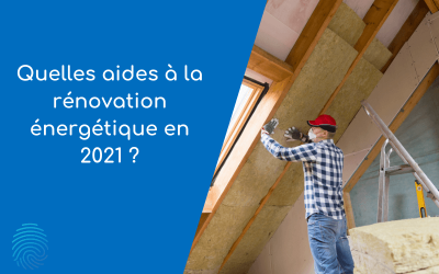 Quelles aides à la rénovation énergétique en 2021 ?