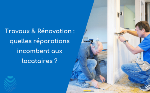 Quelles sont les réparations locatives à la charge du locataire ?
