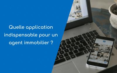 Quelle application indispensable pour un agent immobilier ?