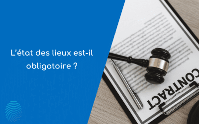 L’état des lieux est-il obligatoire ? On vous dit tout !