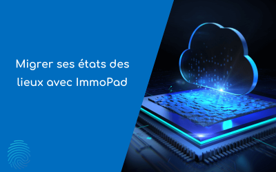 Migrer ses états des lieux avec ImmoPad 