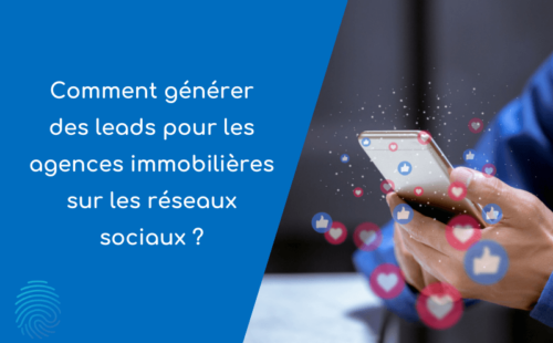 Visuel de l'article : Comment générer des leads pour les agences immobilières sur les réseaux sociaux ?