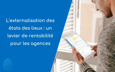 L’externalisation des états des lieux : un levier de rentabilité pour les agences